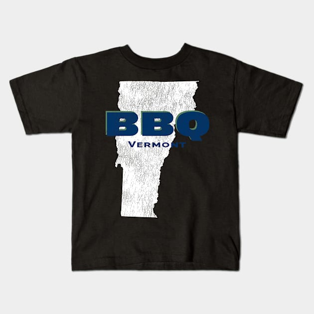 BBQ Vermont, Get Your Grill On, Perfect BBQ, Sweet Home Barbeque Kids T-Shirt by Jas-Kei Designs